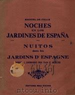 Nuitos dans les Jardins D'Espagne Impressions symphonique pour Piano et Orchestre=钢琴与乐队 1922 PDF电子版封面 Falla