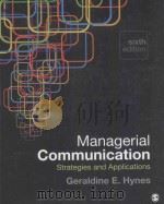 managerial communicationstrategies and applications sixth edition PDF电子版封面