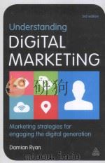 understanding digital marketingmarketing strategies for engaging the digital generation third editi PDF电子版封面