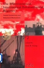 The Effectiveness of International Environmental Regimes Causal Connections and Behavioral Mechanism 1999 PDF电子版封面 0262740230 Oran R.Young