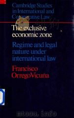 The Exclusive Economic Zone Regime and Legal Nature Under International Law 1989 PDF电子版封面 0521351359 Francisco Orrego Vicuna