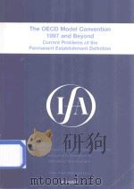 The OECD Model Convention-1997 and Beyond Current Problems of the Permanent Establishment Definition 1999 PDF电子版封面 904111162X International Fiscal Associati