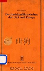 Der Justizkonflikt Zwischen Den USA und Europa 1985 PDF电子版封面 3110107406