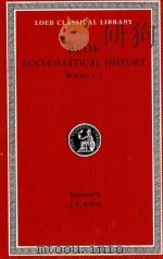 BEDE HISTORICAL WORKS ECCLESIASTICAL HISTORY OF THE ENGLISH NATION BOOKS I-III 1930 PDF电子版封面 0674992719 J.E.KING