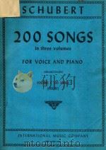 200 SONGS IN THREE VOLUMES FOR VOICE AND PIANO VOLUME 1 100 SONGS PDF电子版封面 SCHUBERT