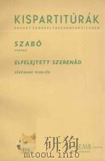 SERENADE OUBLIEE 1965 PDF电子版封面 FERENC SZABO