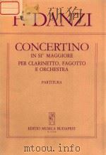CONCERTINO IN SI MAGGIORE PER CLARINETTO FAGOTTO E ORCHESTRA PDF电子版封面 FRANZ DANZI