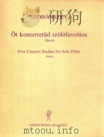 FIVE CONCERT STUDIES FOR SOLO FLUTE PDF电子版封面