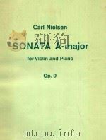 CARL NIELSEN SONATA A-MAJOR FOR VIOLIN AND PIANO OP.9 PDF电子版封面