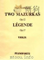 TWO MAZURKAS Op.12  LEGENDE  Op.17  VILIN  PIANOFORTE（ PDF版）