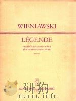 HENRYK WIENIAWSKI LEGENDE HEGEDURE ES ZONGORARA FUR VIOLINE UND KLAVIER PDF电子版封面