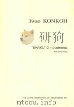 “SHAKU”-2  movements  for solo Viola     PDF电子版封面    Iwao  KONKOH 
