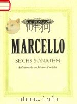 SECHS SONATEN FUR VIOLONCELLO UND BEZIFFERTEN BASS PDF电子版封面 M014030773 B.MARCELLO