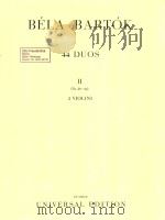 44 DUOS II (No.26 - 44) 2 VIOLINI I(No.1 - 25) UE 10452 a II(No.26 - 44) UE 10452 b PDF电子版封面 BELA BARTOK