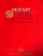 Die zehn beruhmten Streichquartette The Ten Celebrated String Quartets PDF电子版封面 W.A.MOZART