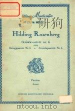Hilding Rosenberg Strakkvartett nr.6 (1953) Stringquartet Nr.6 - Stringquartett Nr.6 PDF电子版封面