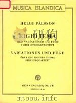 EIGID TEMA  MED VARIATIONUM OG FUGU FYRIR STROKKVARTETT  VARIATIONEN UND FUGE  UBER EIN EIGENES THEM（ PDF版）