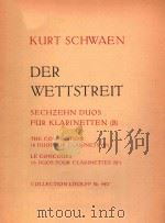 DER WETTSTREIT SECHZEHN DUOS FUR KLARINETTEN (B) PDF电子版封面 KURT SCHWAEN