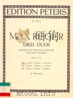 DREI  DUOS  KANONS  UND  FUGEN  IM  ALTEN  STIL  FUR  ZWEI  VIOLINEN  Opus 131 b     PDF电子版封面    MAXREGER 