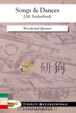 SONGS & BANCES FOR WOODWIND QUARTET PDF电子版封面 J.M.SUYKERBUYK