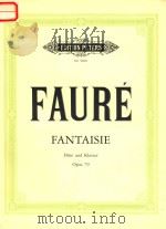 FANTAISIE FUR FLOTE UND KLAVIER OPUS 79 PDF电子版封面 GABRIEL FAURE
