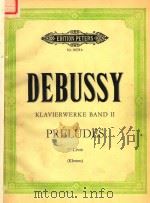 KLAVIERWERKE CEUVRES POUR PIANO·PIANO WORKS BAND II·VOLUME II PDF电子版封面 CLAUDE DEBUSSY