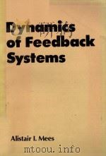 DYNAMICS OF FEEDBACK SYSTES 1981 PDF电子版封面 047127822X A.I.MEES