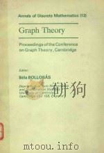 ANNALS OF DISCRETE MATHEMATICS(13) GRAPH THEORY 1982 PDF电子版封面 0444864490 BELA BOLLOABS