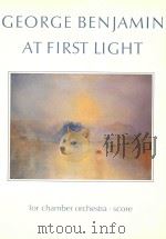 AT FIRST LIGHT for chamber orchestra . score 1985 PDF电子版封面