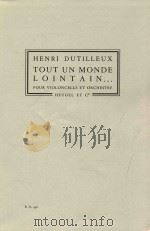 TOUT UN MONDE LOINTAIN… POUR VIOLONCELLE ET ORCHESTRE P.H.298 1974 PDF电子版封面 9790047322074