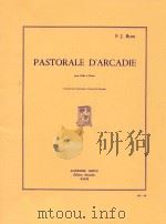 PASTORALE D'ARCADIE FANTAISIE pour Fl?te et Piano Concours du Conservatoire National de Mus 1957 PDF电子版封面