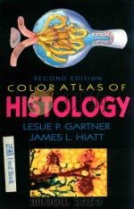 COLOR ATLAS OF HISTOLOGY SECOND EDITION 1990 PDF电子版封面 0683034286