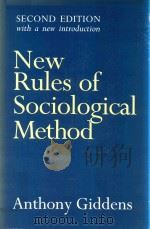 New Rules of Sociological Method A Positive Critique of Interpretative Sociologies Second Edition 1993 PDF电子版封面 0745611176 Anthony Giddens