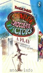 ROALD DAHL`S CHARLIE AND THE CHOCOLATE FACTORY A PLAY（1976 PDF版）