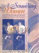A SOUNDING OF WOMEN:AUTOBIOGRAPHIES FROM UNEXPECTED PLACES 1998 PDF电子版封面 0205270158 MARTHA C.WARD
