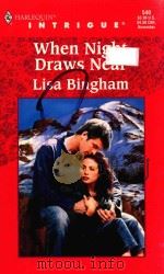 WHEN NIGHT DRAWS NEAR   1999  PDF电子版封面  0373225407  LISA BINGHAM 