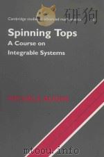 Spinning tops a course on integrable systems 1996 PDF电子版封面 0521779197 Michèle Audin