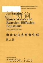 Shock waves and reaction-diffusion equations Second Edition = 激波和反应扩散方程 第2版 1999 PDF电子版封面 7506241005 Joel Smoller