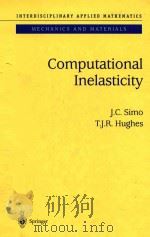 Computational inelasticity volume 7 1998 PDF电子版封面 0387975209 J. C. Simo ; T. J. R. Hughes