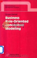 Business Rule-Oriented Conceptual Modeling 1997 PDF电子版封面 3790810045 Holger Herbst