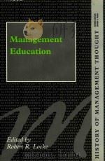 Management Education 1998 PDF电子版封面 1855219905 Robert R.Locke
