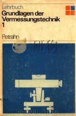 LEHRBUCH GRUNDLAGEN DER VERMESSUNGSTECHNIK 1 1975 PDF电子版封面 HEINZ PATSCH