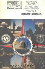 TECHNICAL PAPERS 1986 ACSM-ASPRS ANNUAL CONVENTION VOLUME 5 REMOTE SENSING   1986  PDF电子版封面  0037294721   