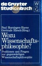Wozu Wissenschaftsphilosophie?Positionen und Fragen Zur Gegenwartigen Wissenschaftsphilosophie 1988 PDF电子版封面 3110114720 Paul Hoyningen-Huene Gertrude
