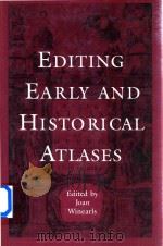 Editing Early and Historical Atlases Papers Given at the Twenty-Ninth Annual Conference on Editorial 1995 PDF电子版封面 080200623X Joan Winearls