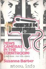 News Cameras in Courtroom:A DREE PRESS-FAIR TRIAL DEBATE 1987 PDF电子版封面 0893913499 Judge Alfred T.Goodwin and Int