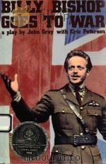 BILLY BISHOP GOES TO WAR 1981 PDF电子版封面 0889221960
