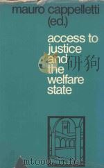 ACCESS TO JUSTICE AND THE WELFARE STATE 1981 PDF电子版封面 0415832243