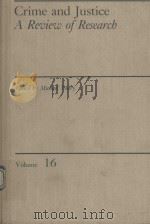 CRIME AND JUSTICE A REVIEW OF RESEARCH VOLUME 16（1992 PDF版）