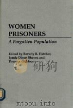 WOMEN PRISONERS A FORGOTTEN POPULATION 1993 PDF电子版封面 0275942201